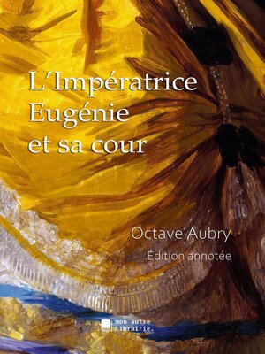 cover image of L'Impératrice Eugénie et sa cour